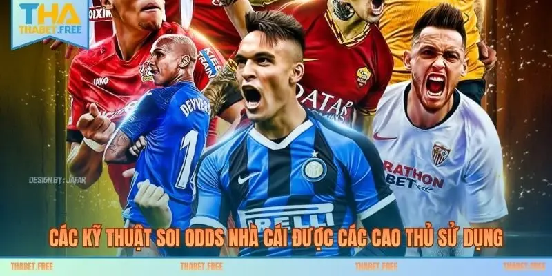 Các kỹ thuật soi odds nhà cái được các cao thủ sử dụng