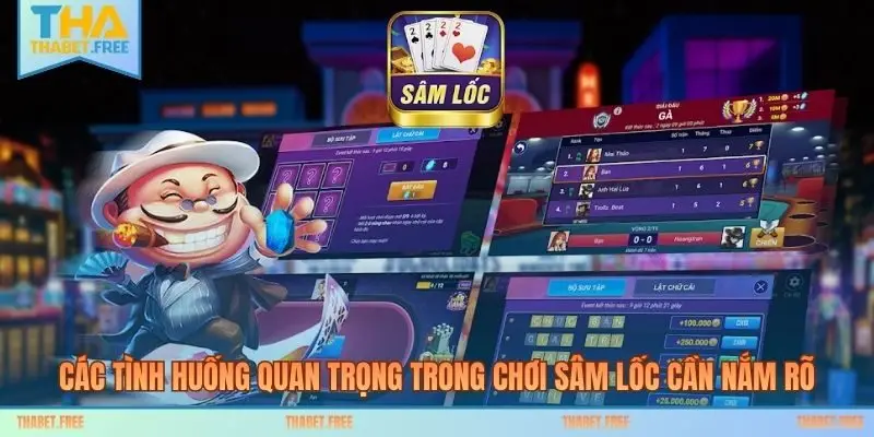 Các tình huống quan trọng trong chơi sâm lốc cần nắm rõ