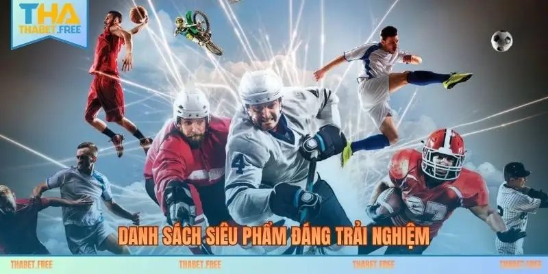 Danh sách siêu phẩm đáng trải nghiệm