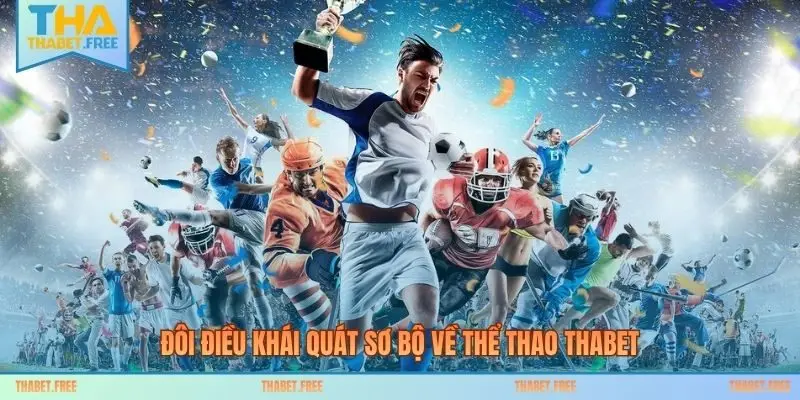 Đôi điều kháI quát sơ bộ về thể thao THABET