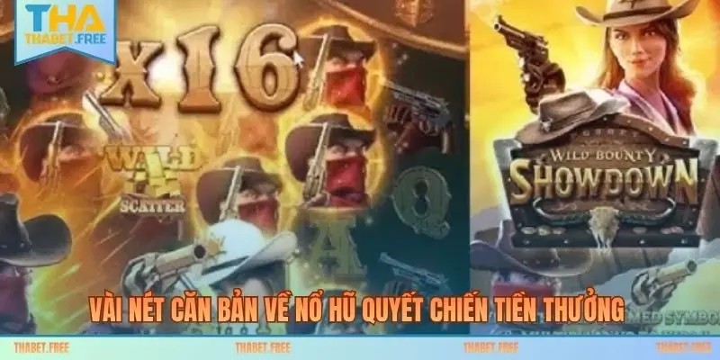 Vài nét căn bản về nổ hũ Quyết Chiến Tiền Thưởng 