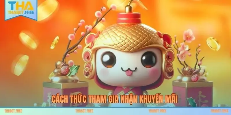 Cách thức tham gia nhận khuyến mãi 