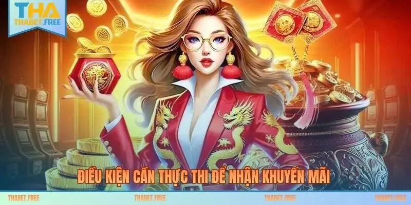 Điều kiện cần thực thi để nhận khuyến mãi 
